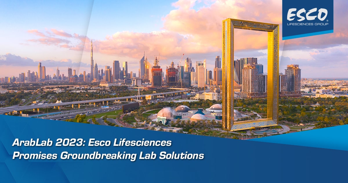 ArabLab 2023: Esco Lifesciences Promises Groundbreaking Lab Solutions 